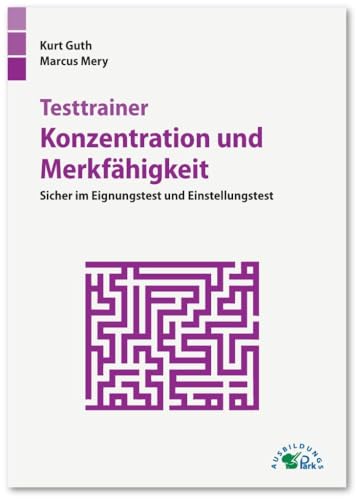 Imagen de archivo de Testtrainer Konzentration und Merkfhigkeit: Sicher im Eignungstest und Einstellungstest a la venta por medimops