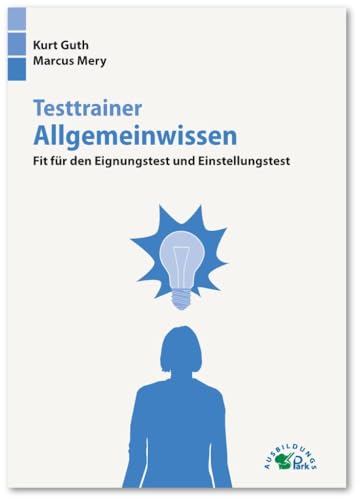 Stock image for Testtrainer Allgemeinwissen Fit fr den Eignungstest und Einstellungstest for sale by PBShop.store US