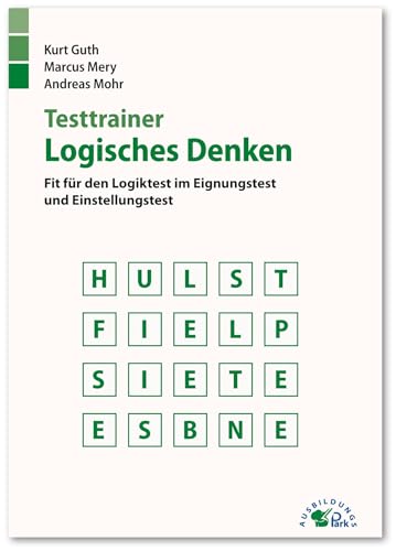 9783956240508: Testtrainer Logisches Denken: Fit fr den Logiktest im Eignungstest und Einstellungstest