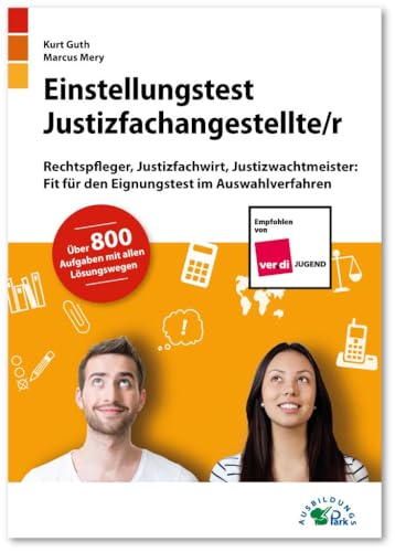 Stock image for Einstellungstest Justizfachangestellter: Rechtspfleger, Justizfachwirt, Justizwachtmeister | Fit fr den Eignungstest im Auswahlverfahren | . Deutsch, Mathe, Logik, Konzentration und mehr for sale by medimops