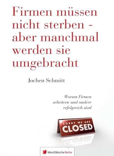 9783956270819: Firmen Mussen Nicht Sterben - Aber Manchmal Werden Sie Umgebracht (German Edition)