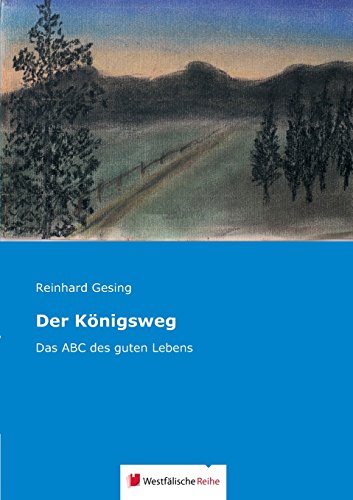 9783956272448: Der Knigsweg: Das ABC des guten Lebens