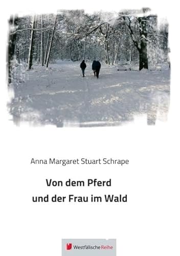 Beispielbild fr Von dem Pferd und der Frau im Wald zum Verkauf von medimops