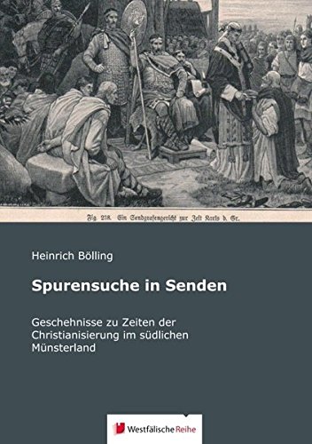 Beispielbild fr Spurensuche in Senden: Geschehnisse zu Zeiten der Christianisierung im sdlichen Mnsterland zum Verkauf von medimops