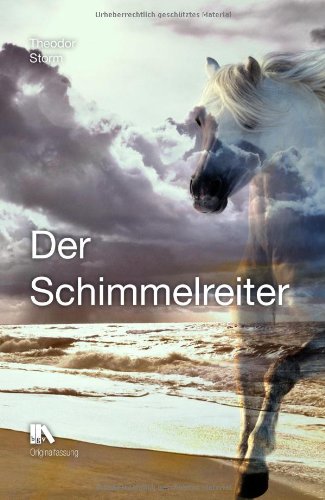 Der Schimmelreiter - Storm, Theodor