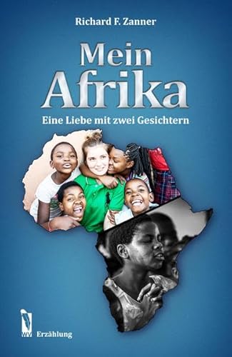 9783956302633: Mein Afrika: Eine Liebe mit zwei Gesichtern