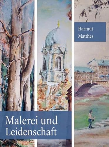 9783956312670: Malerei und Leidenschaft