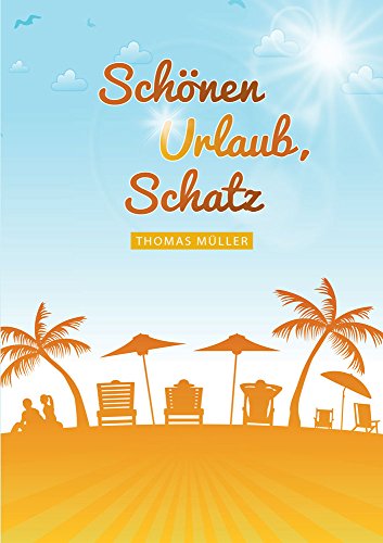 9783956313851: Schnen Urlaub, Schatz