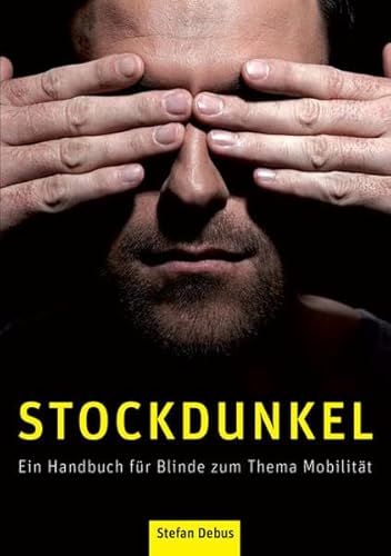 Imagen de archivo de Stockdunkel: Ein Handbuch fr Blinde zum Thema Mobilitt incl. Hrbuch a la venta por medimops