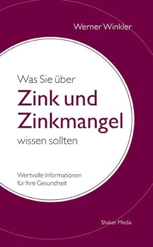 Stock image for Was Sie ber Zink und Zinkmangel wissen sollten -Language: german for sale by GreatBookPrices