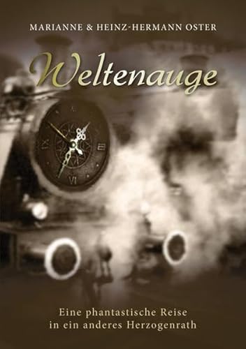 Stock image for Weltenauge: Eine phantastische Reise in ein anderes Herzogenrath for sale by medimops