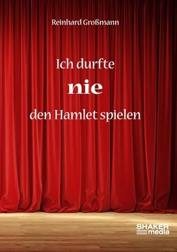 Stock image for Ich durfte nie den Hamlet spielen for sale by medimops