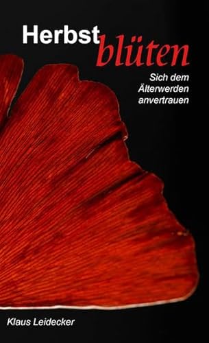 Stock image for Herbstblten: Sich dem lterwerden anvertrauen for sale by medimops