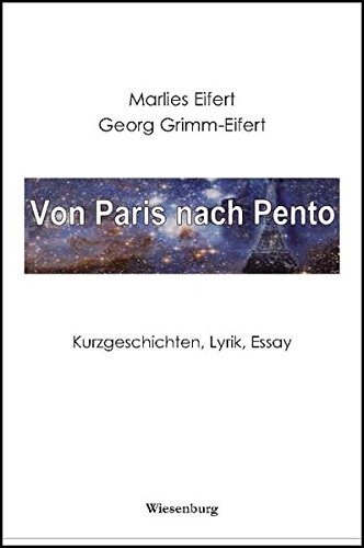 Beispielbild fr Von Paris nach Pento : Kurzgeschichten, Lyrik, Essay zum Verkauf von Buchpark
