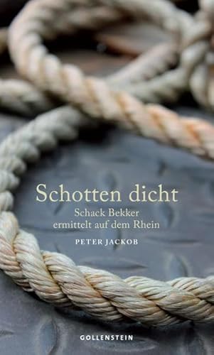 Stock image for Schotten dicht - Schack Bekker ermittelt auf dem Rhein for sale by medimops