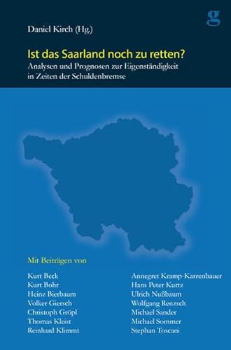 Stock image for Ist das Saarland noch zu retten?: Analysen und Prognosen zur Eigenstndigkeit in Zeiten der Schuldenbremse for sale by medimops