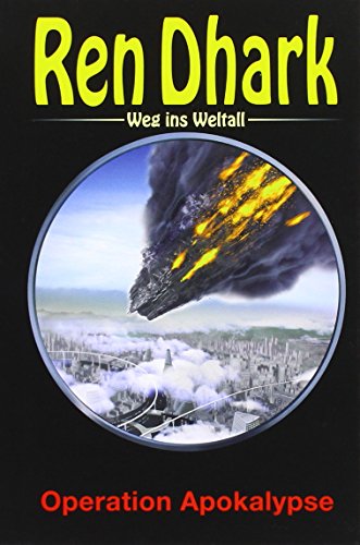 Beispielbild fr Ren Dhark, Weg ins Weltall, Band 47: Operation Apokalypse zum Verkauf von Versandantiquariat Dirk Buchholz