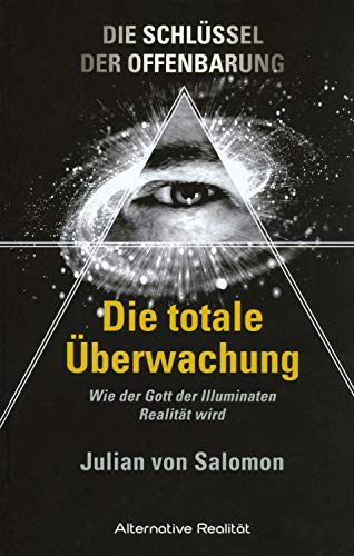 Stock image for Die Schlssel der Offenbarung: Die totale berwachung -Language: german for sale by GreatBookPrices