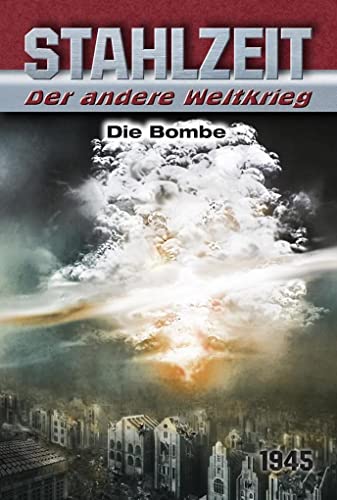 Beispielbild fr Stahlzeit, Band 8: Die Bombe zum Verkauf von medimops