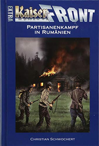 Stock image for KAISERFRONT Extra, Band 7: Partisanenkampf in Rumnien for sale by medimops