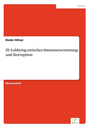 Stock image for EU-Lobbying zwischen Interessenvertretung und Korruption for sale by Chiron Media