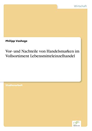 9783956368905: Vor- und Nachteile von Handelsmarken im Vollsortiment Lebensmitteleinzelhandel