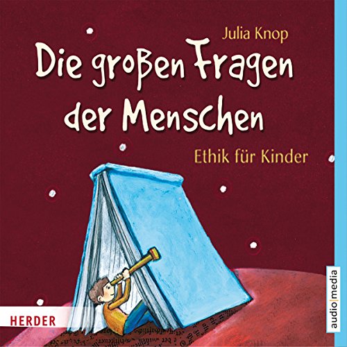 Beispielbild fr Die groen Fragen der Menschen. Ethik fr Kinder zum Verkauf von medimops