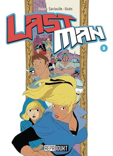 LastMan 3 - BalakMichaël Sanlaville Bastien Vivès u. a.