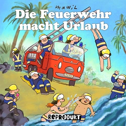 Beispielbild fr Die Feuerwehr macht Urlaub zum Verkauf von medimops