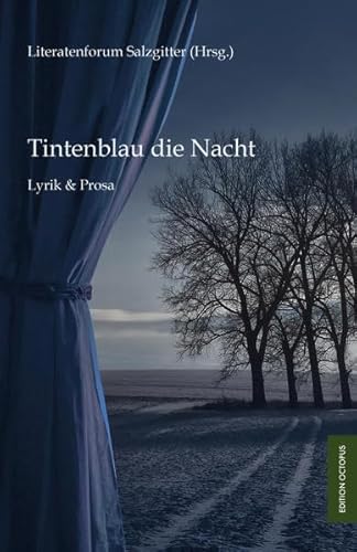 Beispielbild fr Tintenblau die Nacht: Lyrik & Prosa zum Verkauf von medimops