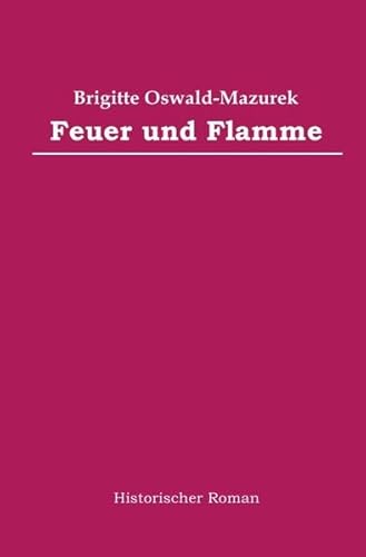 9783956453779: Feuer und Flamme