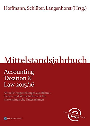 9783956453939: Mittelstandsjahrbuch Accounting Taxation & Law 2015/16: Aktuelle Fragestellungen aus Bilanz-, Steuer- und Wirtschaftsrecht fr mittelstndische Unternehmen