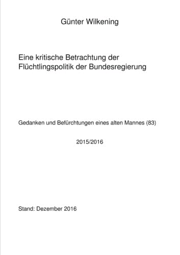 Stock image for Eine kritische Betrachtung der Flchtlingspolitik der Bundesregierung for sale by Revaluation Books