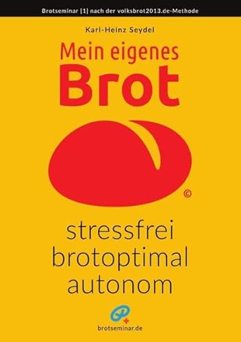 Beispielbild fr Mein eigenes Brot - stressfrei, brotoptimal, autonom: Ohne: Vorteig, Kneten, Falten, Knetmaschine, Grkrbchen, Backpapier + anderen Unfug zum Verkauf von medimops