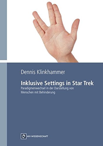 Beispielbild fr Inklusive Settings in Star Trek : Paradigmenwechsel in der Darstellung von Menschen mit Behinderung zum Verkauf von Buchpark