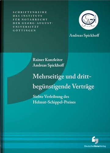 9783956460227: Mehrseitige und drittbegnstigende Vertrge - Siebte Verleihung des Helmut-Schippel.Preises: Schriftenreihe des Instituts fr Notarrecht der Georg-August-Universitt Gttingen, Heft 2