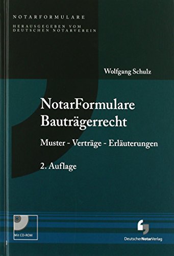 Stock image for NotarFormulare Bautrgerrecht : Muster - Vertrge - Erluterungen, Buch inkl. Muster CD-ROM for sale by Buchpark