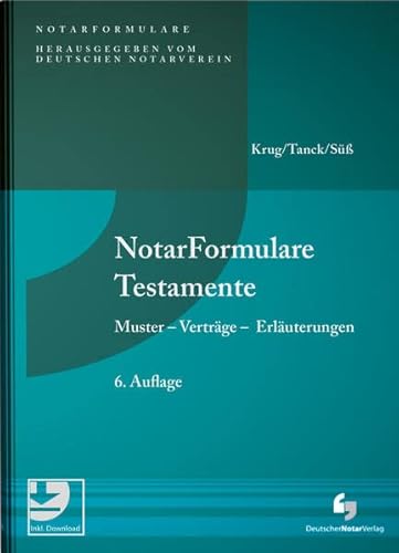 9783956461712: NotarFormulare Testamente: Muster - Vertrge - Erluterungen, Buch mit Musterdownload