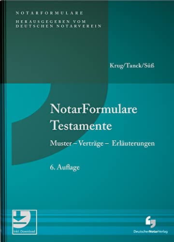 9783956461712: NotarFormulare Testamente: Muster - Vertrge - Erluterungen, Buch mit Musterdownload