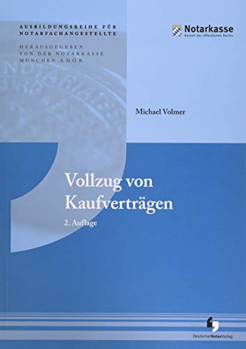 Beispielbild fr Vollzug von Kaufvertrgen (2. Auflage - Ausbildungsreihe fr Notarfachangestellte) zum Verkauf von medimops