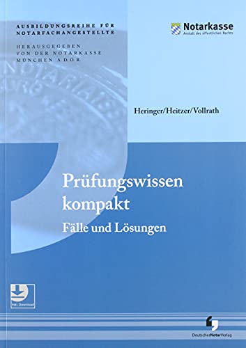 Beispielbild fr Prfungswissen kompakt: Flle und Lsungen (2. Auflage - Ausbildungsreihe fr Notarfachangestellte) zum Verkauf von medimops