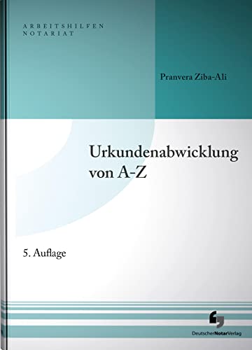 Beispielbild fr Urkundenabwicklung von A-Z: Buch mit Musterdownload (Arbeitshilfen Notariat) zum Verkauf von medimops