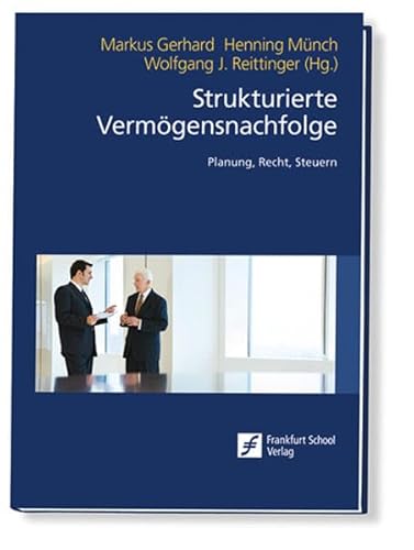 Beispielbild fr Strukturierte Vermgensnachfolge: Planung, Recht, Steuern zum Verkauf von medimops