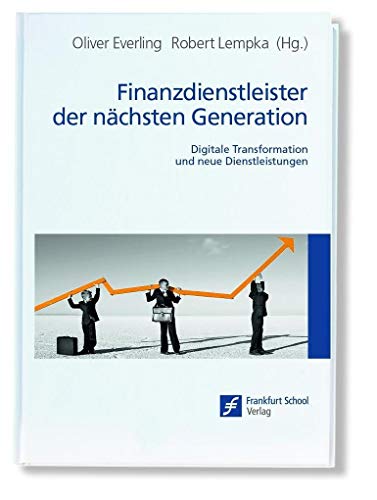 Stock image for Finanzdienstleister der nchsten Generation: Digitale Transformation und neue Dienstleistungen for sale by medimops