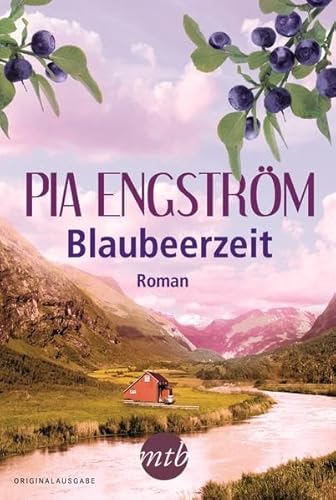 9783956490231: Blaubeerzeit: 1. Das Herz von Smland / 2. Das Hotel am einsamen See / 3. Schicksalsstern ber den Schren