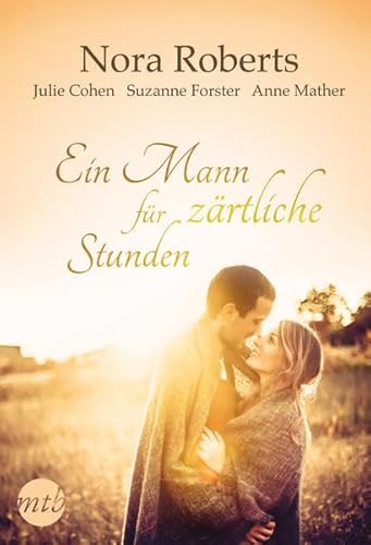 Beispielbild fr Ein Mann fr zrtliche Stunden: 1. Herz aus Glas / 2. Hello, Kitty! / 3. Mein sexy Latin Lover / 4. Verzaubert auf Jacinto (New York Times Bestseller Autoren: Romance) zum Verkauf von medimops