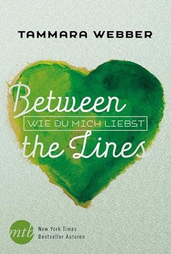 9783956495694: Between The Lines: Wie du mich liebst