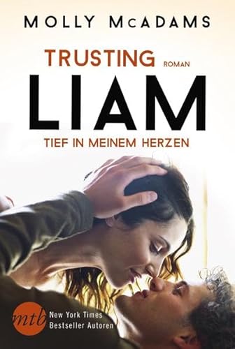 9783956495892: McAdams, M: Trusting Liam - Tief in meinem Herzen