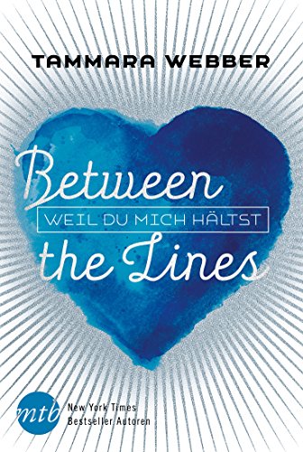 Stock image for Between the Lines: Weil du mich hltst for sale by medimops