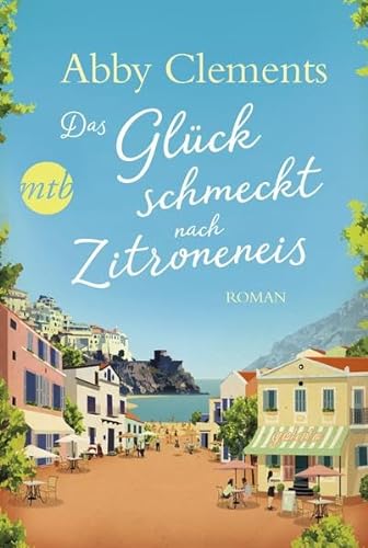 Imagen de archivo de Das Glck schmeckt nach Zitroneneis a la venta por medimops